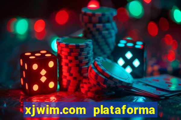 xjwim.com plataforma de jogos